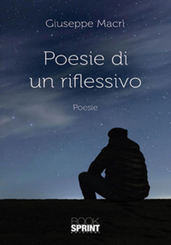 Poesie di un riflessivo - Librerie.coop Poesie di un riflessivo - Librerie.coop