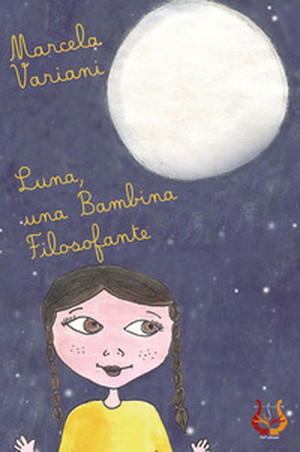 Luna, una bambina filosofante - Librerie.coop Luna, una bambina filosofante - Librerie.coop