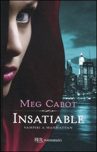 Insatiable. Vampiri a Manhattan - Librerie.coop