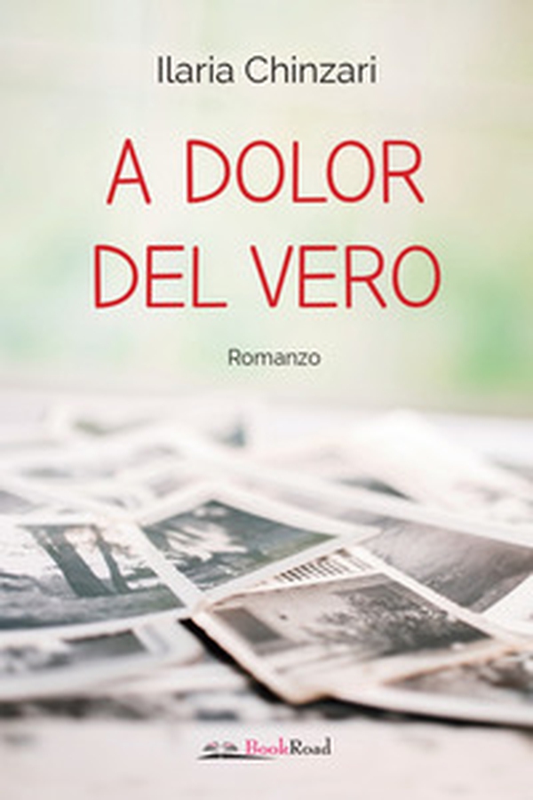 A dolor del vero - Librerie.coop A dolor del vero - Librerie.coop