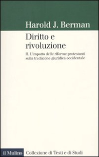 Diritto e rivoluzione. L'impatto delle riforme protestanti sulla tradizione giuridica occidentale - Vol. 2 - Librerie.coop