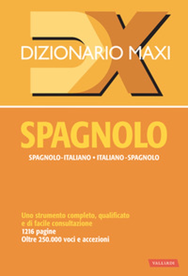 Dizionario maxi. Spagnolo. Spagnolo-italiano, italiano spagnolo - Librerie.coop Dizionario maxi. Spagnolo. Spagnolo-italiano, italiano spagnolo - Librerie.coop
