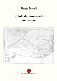 Pillole dal novecento maranese - Librerie.coop
