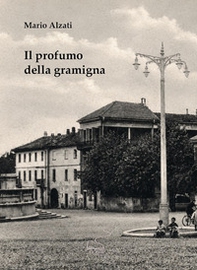 Il profumo della gramigna - Librerie.coop