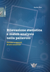 Rilevazione statistica e match analysis nella pallavolo. Pensieri e appunti di uno scoutman - Librerie.coop