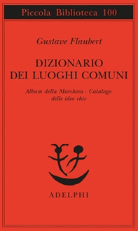 Dizionario dei luoghi comuni-Album della marchesa-Catalogo delle idee chic - Librerie.coop