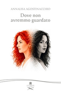Dove non avremmo guardato - Librerie.coop