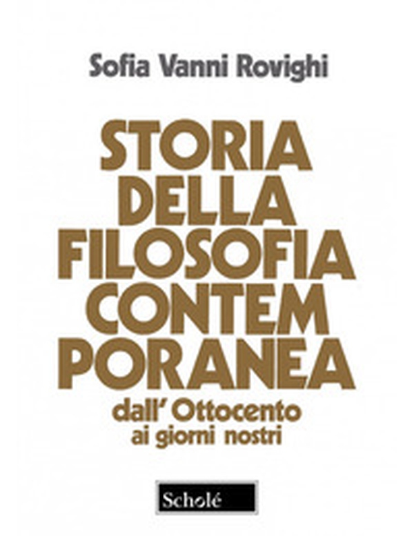 Storia della filosofia contemporanea. Dall'Ottocento ai giorni nostri - Librerie.coop Storia della filosofia contemporanea. Dall'Ottocento ai giorni nostri - Librerie.coop
