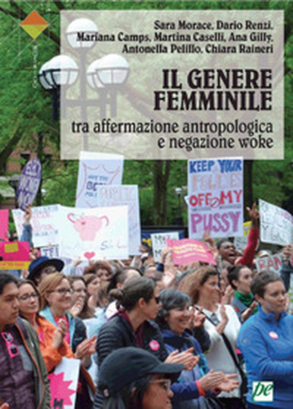 Il genere femminile tra affermazione antropologica e negazione woke - Librerie.coop