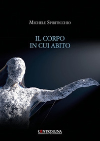 Il corpo in cui abito - Librerie.coop