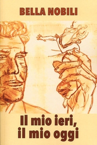 Il mio ieri, il mio oggi - Librerie.coop