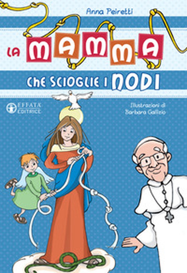 La mamma che scioglie i nodi - Librerie.coop La mamma che scioglie i nodi - Librerie.coop