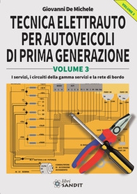 Tecnica elettrauto per autoveicoli di prima generazione - Vol. 3 - Librerie.coop