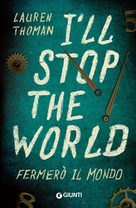 I'll stop the world (edizione italiana) - Librerie.coop