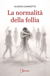 La normalità della follia - Librerie.coop