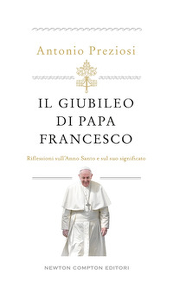 Il Giubileo di papa Francesco. Riflessioni sull'Anno Santo e sul suo significato - Librerie.coop Il Giubileo di papa Francesco. Riflessioni sull'Anno Santo e sul suo significato - Librerie.coop