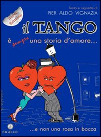 Il tango è (sempre) una storia d'amore.. e non una rosa in bocca - Librerie.coop