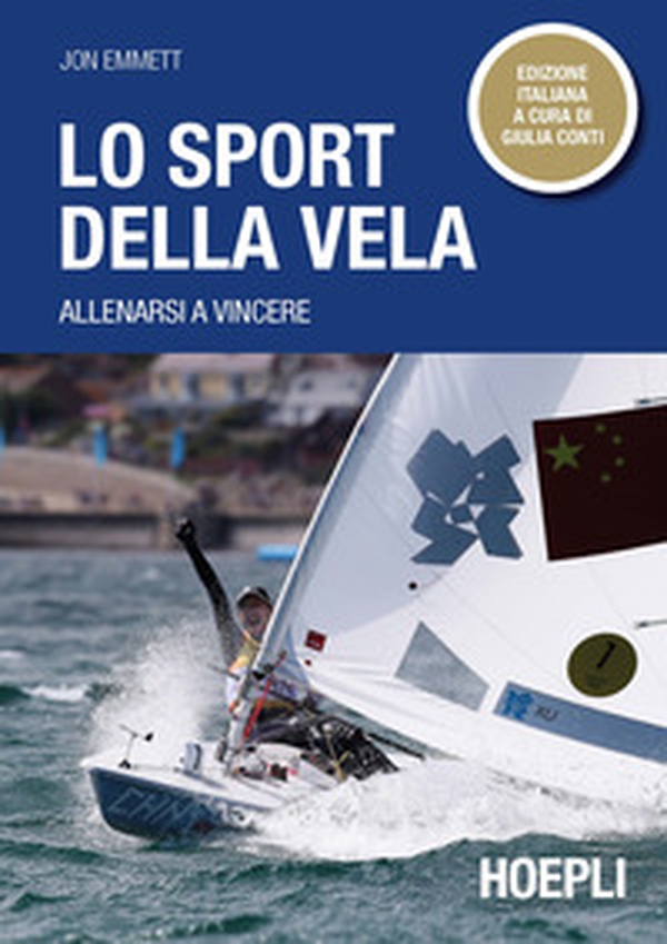 Lo sport della vela. Allenarsi a vincere - Librerie.coop Lo sport della vela. Allenarsi a vincere - Librerie.coop