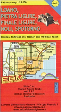 Patway map Finale Ligure, Loano, Pietra Ligure, Noli, Spotorno, Varigotti. Carte dei sentieri di Liguria 1:25.000 - Librerie.coop