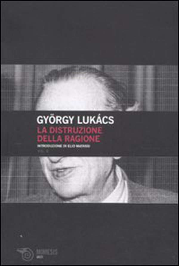 La distruzione della ragione - Librerie.coop La distruzione della ragione - Librerie.coop