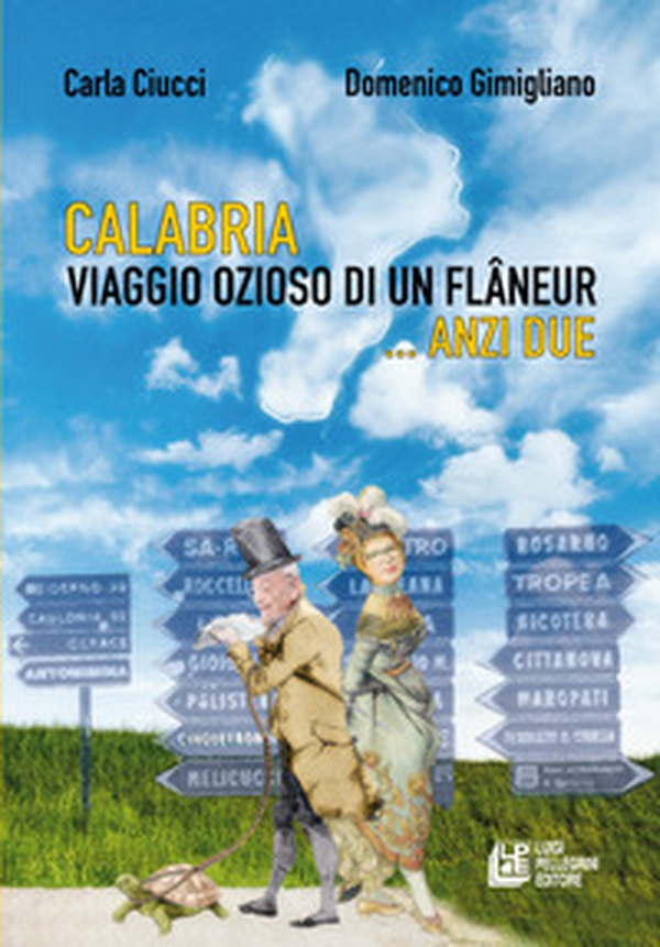 Calabria. Viaggio ozioso di un flâneur... Anzi due - Librerie.coop