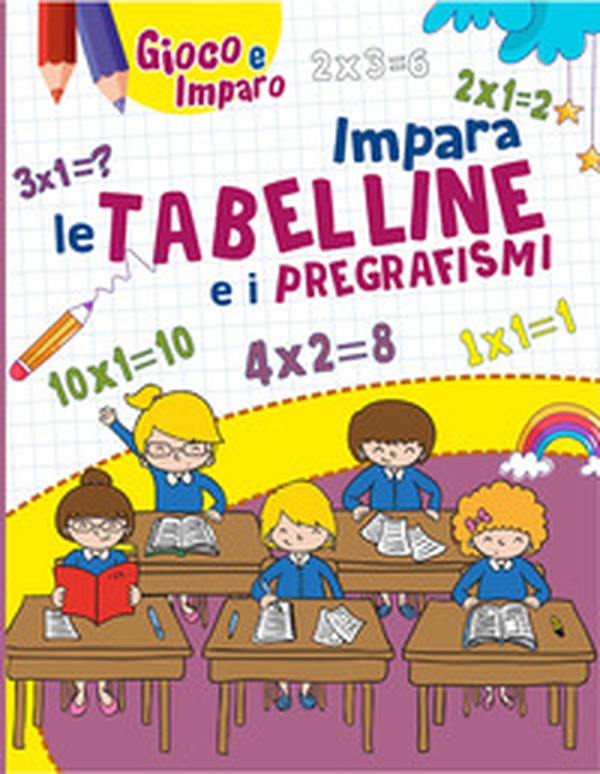 Impara le tabelline e i pregrafismi - Librerie.coop Impara le tabelline e i pregrafismi - Librerie.coop