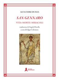 San Gennaro. Vita morte miracoli - Librerie.coop San Gennaro. Vita morte miracoli - Librerie.coop