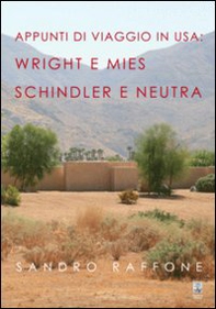 Appunti di viaggio in USA. Wright e Mies Schindler e Neutra - Librerie.coop Appunti di viaggio in USA. Wright e Mies Schindler e Neutra - Librerie.coop