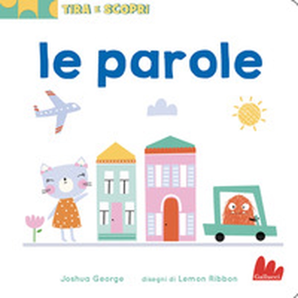 Le parole. Tira e scopri - Librerie.coop Le parole. Tira e scopri - Librerie.coop