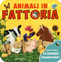 Animali in fattoria. Animali da scoprire - Librerie.coop
