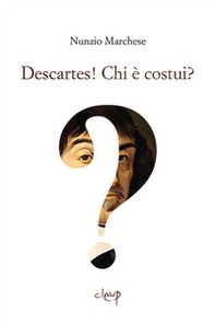 Descartes! Chi è costui? - Librerie.coop
