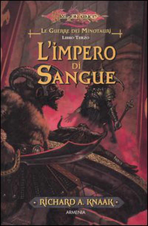 L'impero di sangue. Le guerre dei minotauri. DragonLance - Vol. 3 - Librerie.coop L'impero di sangue. Le guerre dei minotauri. DragonLance - Vol. 3 - Librerie.coop
