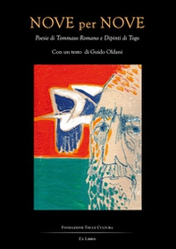 Nove per nove. Poesie di Tommaso Romano e dipinti di Togo - Librerie.coop