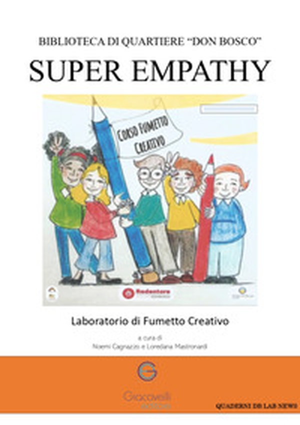 Super empathy. Laboratorio di fumetto creativo - Librerie.coop Super empathy. Laboratorio di fumetto creativo - Librerie.coop