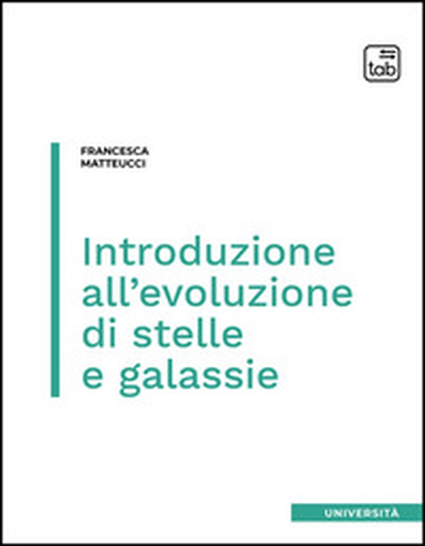 Introduzione all'evoluzione di stelle e galassie - Librerie.coop