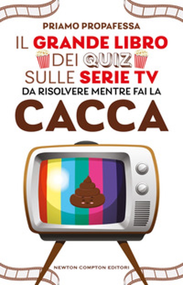 Il grande libro dei quiz sulle serie TV da risolvere mentre fai la cacca - Librerie.coop