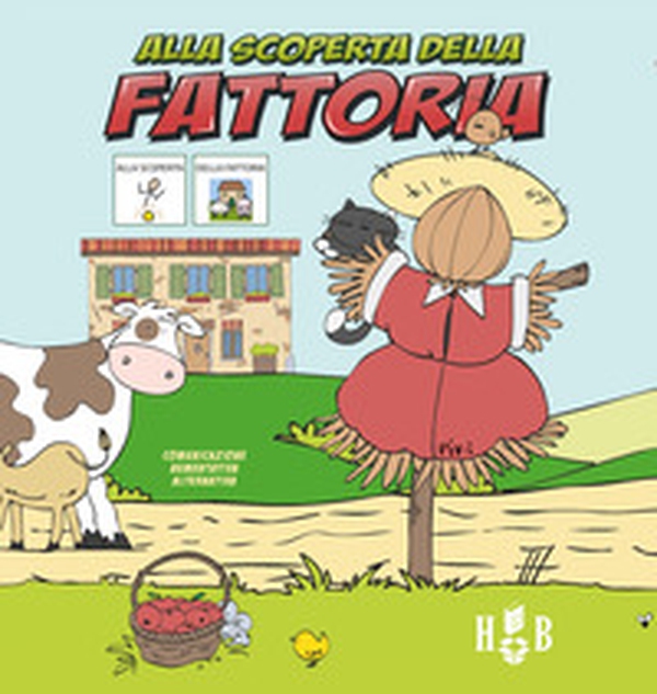 Alla scoperta della fattoria. Ediz. CAA - Librerie.coop Alla scoperta della fattoria. Ediz. CAA - Librerie.coop