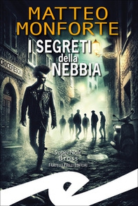 I segreti della nebbia - Librerie.coop I segreti della nebbia - Librerie.coop