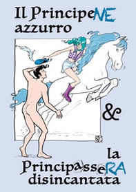 Il principene azzurro & la principassera disincantata - Librerie.coop Il principene azzurro & la principassera disincantata - Librerie.coop