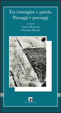 Tra immagini e parola. Passaggi e paesaggi - Librerie.coop
