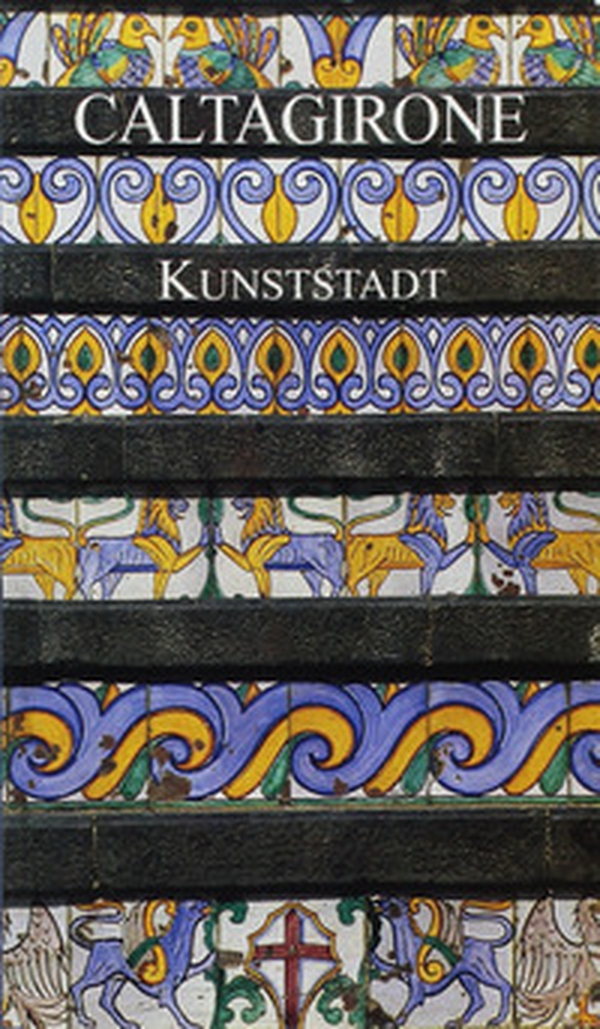 Caltagirone. Die Stadt der Kunst - Librerie.coop Caltagirone. Die Stadt der Kunst - Librerie.coop