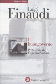 Il buongoverno. Saggi di economia e politica (1897-1954) - Librerie.coop