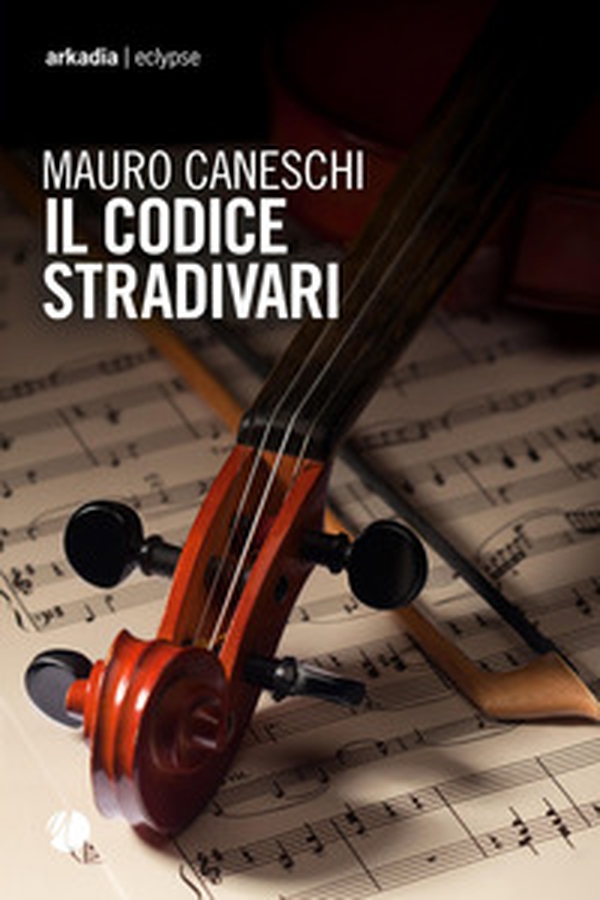 Il codice Stradivari - Librerie.coop Il codice Stradivari - Librerie.coop