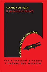Il saraceno in Ballarò. Le indagini del commissario Lo Galbo - Librerie.coop Il saraceno in Ballarò. Le indagini del commissario Lo Galbo - Librerie.coop