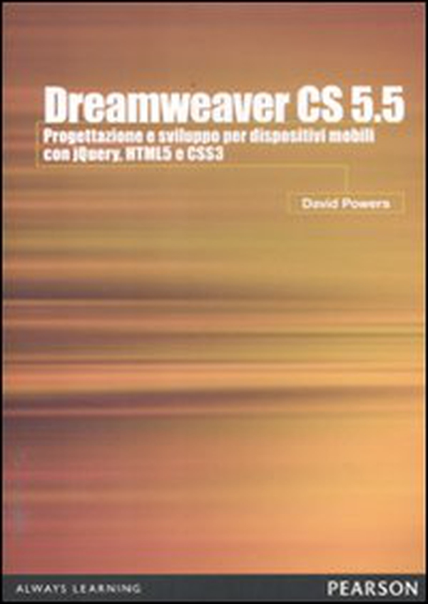 Dreamweaver CS5.5. Progettazione e sviluppo per dispositivi mobili con JQuery, HTML 5 e CSS 3 - Librerie.coop Dreamweaver CS5.5. Progettazione e sviluppo per dispositivi mobili con JQuery, HTML 5 e CSS 3 - Librerie.coop
