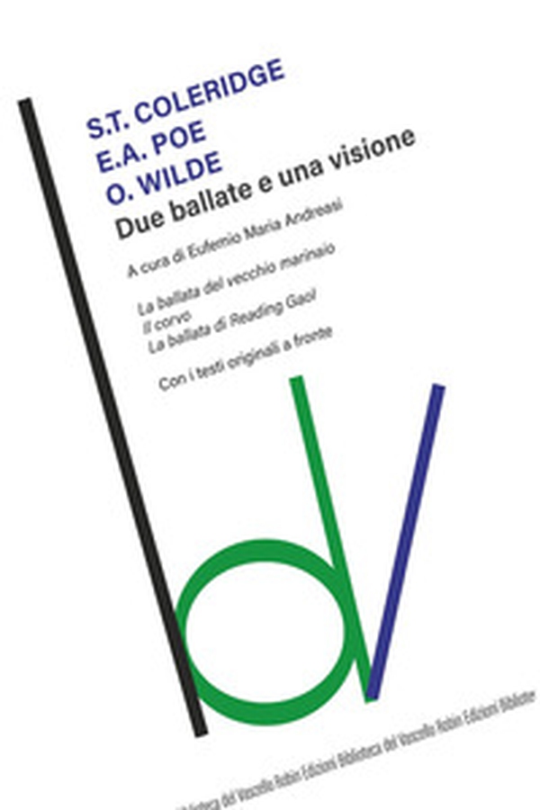 Due ballate e una visione: La ballata del vecchio marinaio-Il corvo- La ballata di Reading Gaol. Testi originali a fronte - Librerie.coop Due ballate e una visione: La ballata del vecchio marinaio-Il corvo- La ballata di Reading Gaol. Testi originali a fronte - Librerie.coop