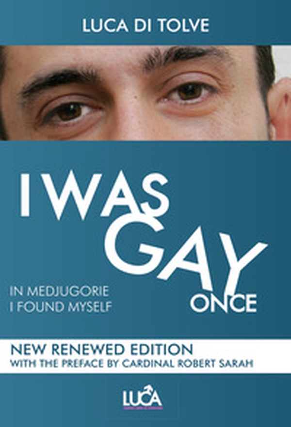 I was gay once. In Medjugorje I found myself - Librerie.coop I was gay once. In Medjugorje I found myself - Librerie.coop