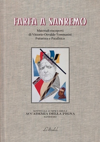 Farfa a Sanremo. Materiali riscoperti di Vittorio Osvaldo Tommasini, futurista e patafisico - Librerie.coop
