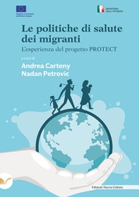 Le politiche di salute dei migranti. L'esperienza del progetto Protect - Librerie.coop