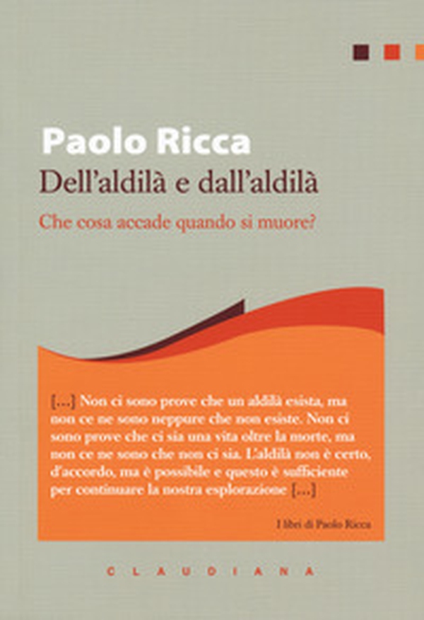 Dell'aldilà e dall'aldilà. Che cosa accade quando si muore? - Librerie.coop Dell'aldilà e dall'aldilà. Che cosa accade quando si muore? - Librerie.coop